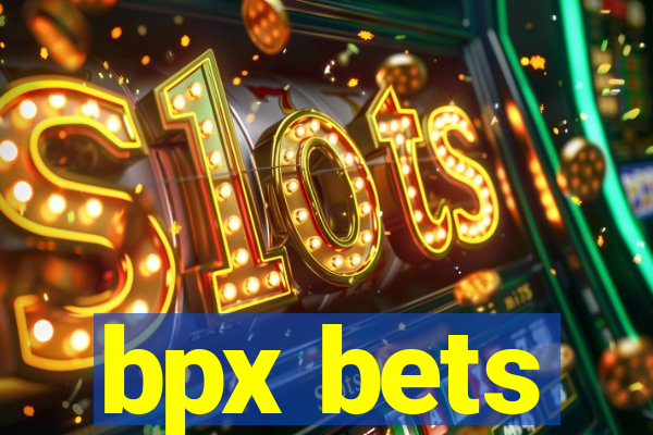 bpx bets